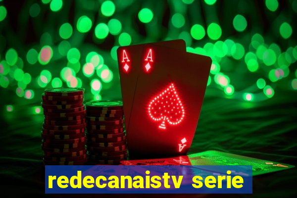 redecanaistv serie